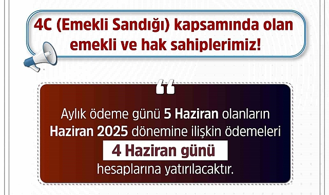 SGK: "Emekli ve hak sahiplerimizin ödemeleri 4 Haziran'da hesaplara yatırılacak"