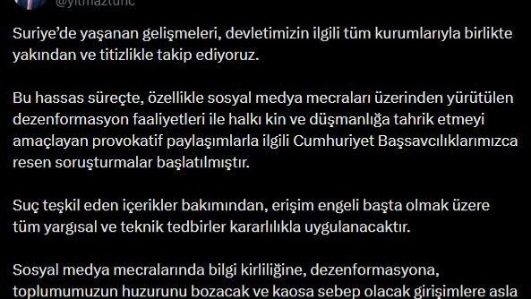Bakan Tunç: "Provokatif paylaşımlarla ilgili Cumhuriyet Başsavcılıklarımızca resen soruşturmalar başlatılmıştır"