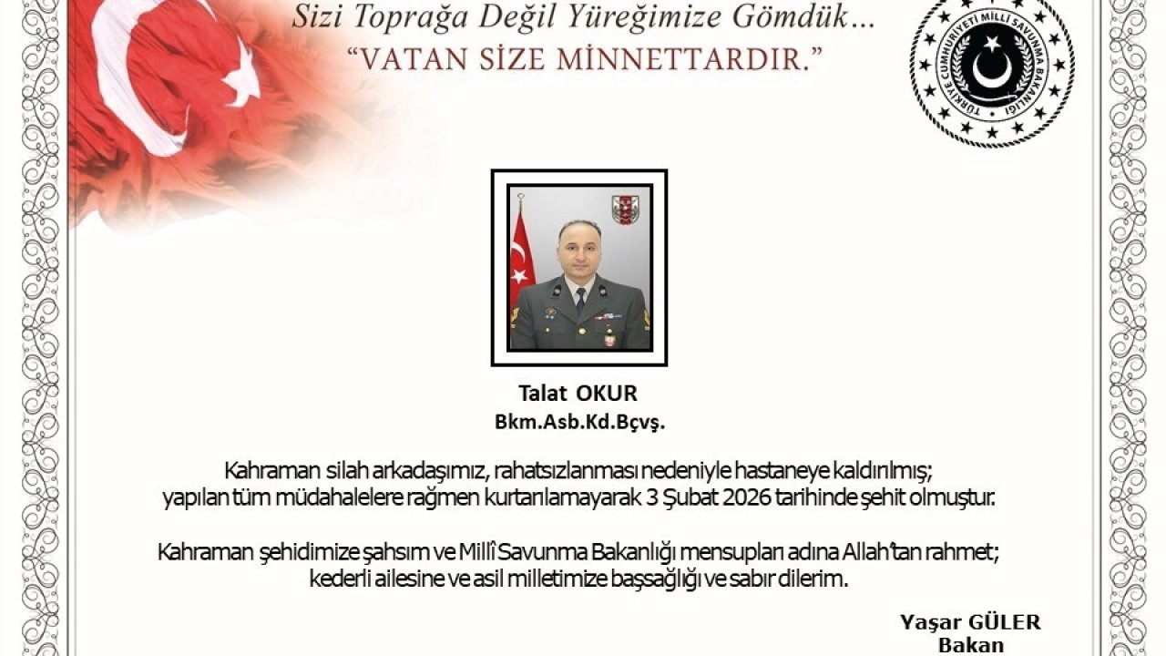 MSB, Bakım Astsubay Kıdemli Başçavuş Talat Okur’un şehit olduğunu açıkladı