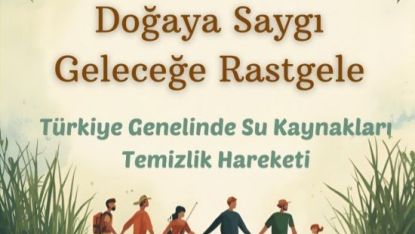 İnanç’tan Türkiye genelinde su kaynaklarında temizlik seferberliği çağrısı