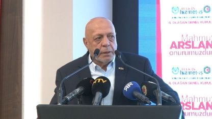 HAK-İŞ Başkanı Arslan: "Türkiye’nin gücü olarak gördüğümüz HAK-İŞ’i ve sendikalarımızı yücelteceğiz"