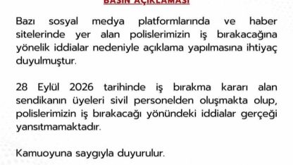 Emniyet Genel Müdürlüğü: "Polislerimizin iş bırakacağı yönündeki iddialar gerçeği yansıtmamaktadır"