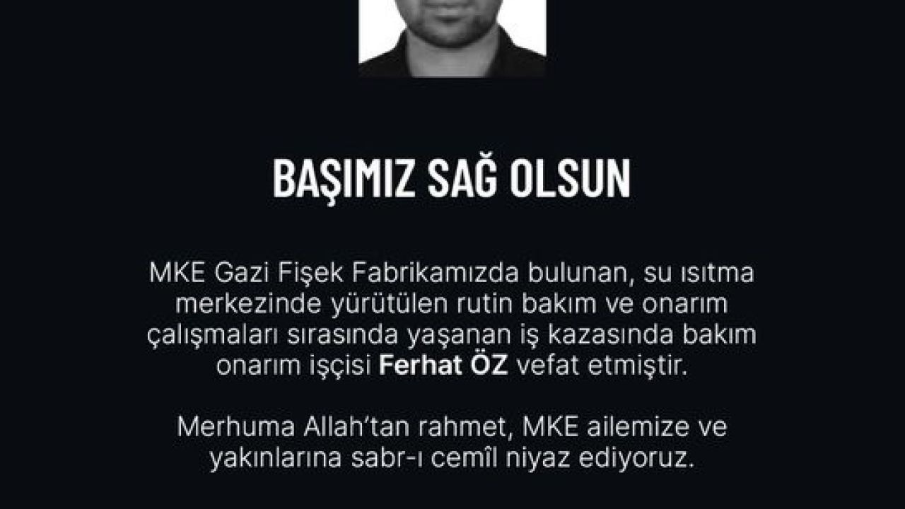 MKE fabrikasında iş kazası: 1 ölü, 1’i ağır 3 yaralı